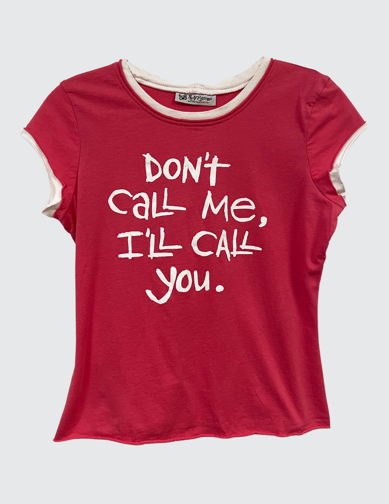 
                  
                    "Don't Call Me" Baby Tee
                  
                